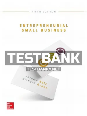 Test Bank for Entrepreneurial Small Business 5th Edition Katz ISBN 9781259573798