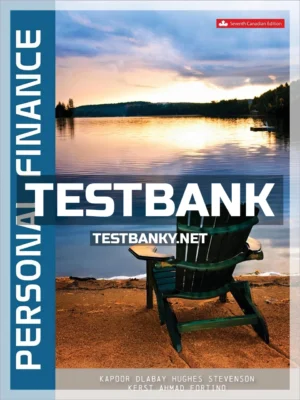 Test Bank for Personal Finance 7th Canadian Edition Kapoor ISBN 9781259650659