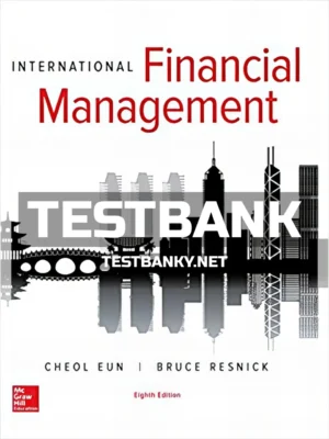 Test Bank for International Financial Management 8th Edition Eun ISBN 9781259717789