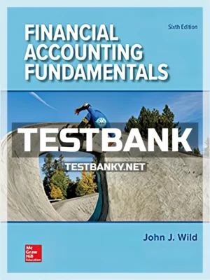 Test Bank for Financial Accounting Fundamentals 6th Edition Wild ISBN 9781259726910