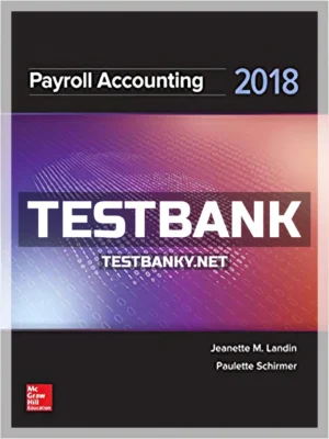 Test Bank for Payroll Accounting 2018 4th Edition Landin ISBN 9781259742514