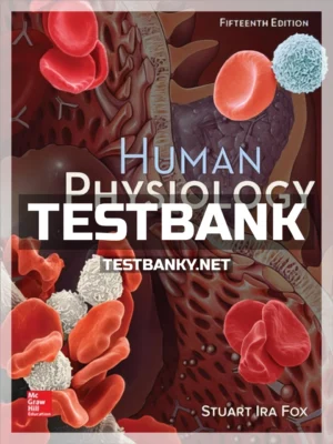 Test Bank for Human Physiology 15th Edition Fox ISBN 9781259864629