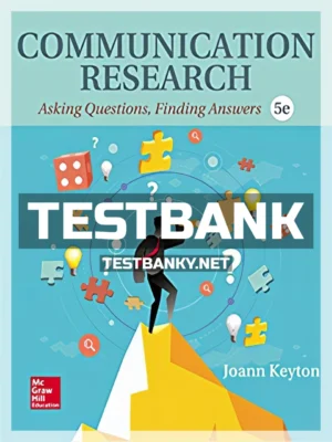 Test Bank for Communication Research 5th Edition Keyton ISBN 9781259870552