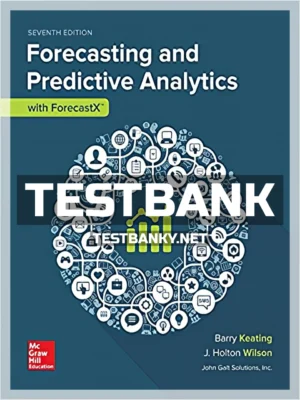 Test Bank for Business Forecasting with ForecastX 7th Edition Keating ISBN 9781259903915