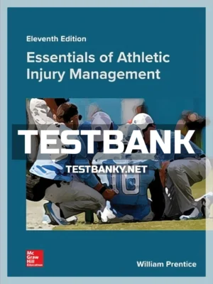 Test Bank for Essentials of Athletic Injury Management 11th Edition Prentice ISBN 9781259912474