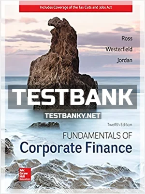 Test Bank for Fundamentals of Corporate Finance 12th Edition Ross ISBN 9781259918957