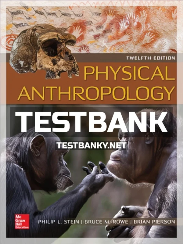 Test Bank for Physical Anthropology 12th Edition Stein ISBN 9781259920400
