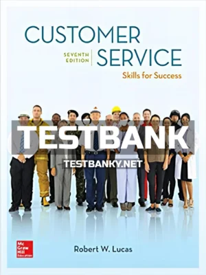 Test Bank for Customer Service Skills for Success 7th Edition Lucas ISBN 9781259954078