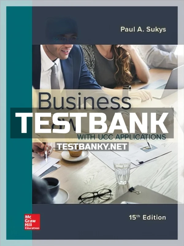 Test Bank for Business Law with UCC Applications 15th Edition Sukys ISBN 9781259998164