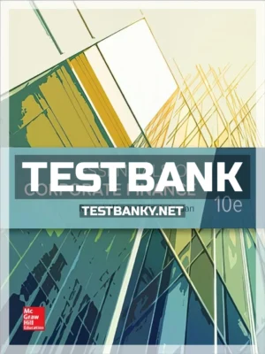 Test Bank for Essentials of Corporate Finance 10th Edition Ross ISBN 9781260013955