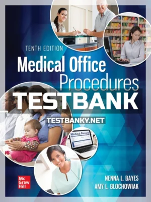 Test Bank for Medical Office Procedures 10th Edition Bayes ISBN 9781260021769