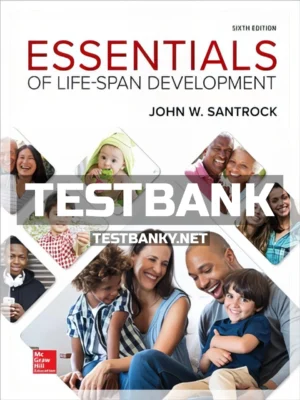 Test Bank for Essentials of Life Span Development 6th Edition Santrock ISBN 9781260054309