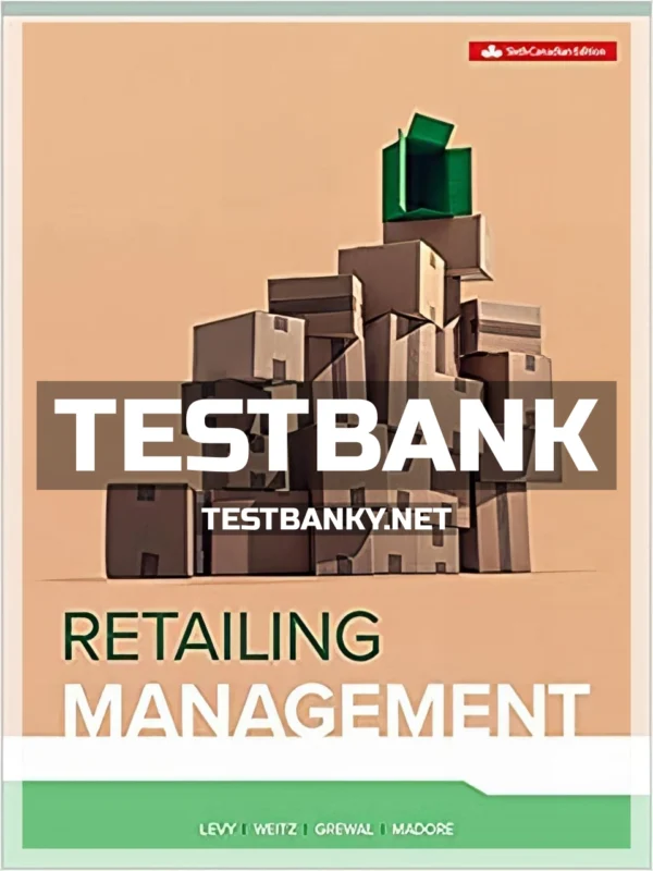 Test Bank for Retailing Management 6th Canadian Edition Levy ISBN 9781260065961