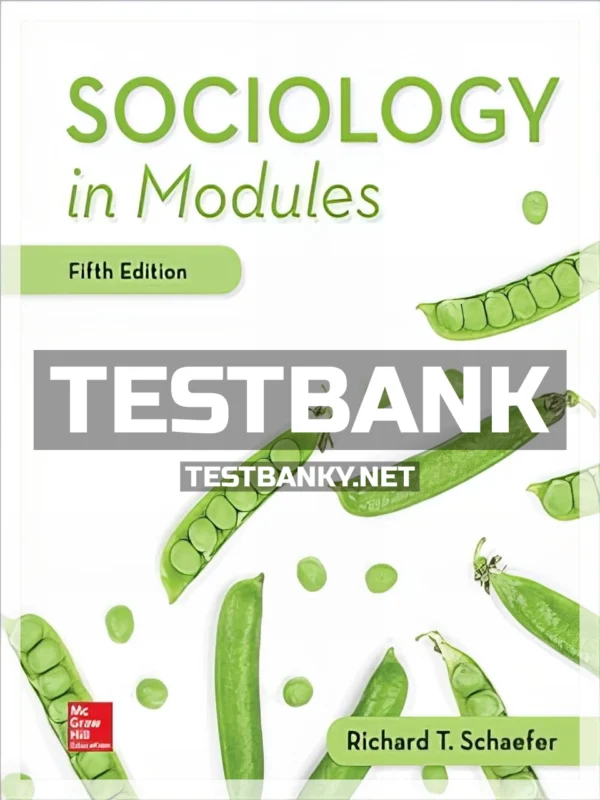 Test Bank for Sociology in Modules 5th Edition Schaefer ISBN 9781260074956