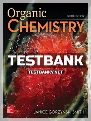 Test Bank for Organic Chemistry 6th Edition Smith ISBN 9781260119107