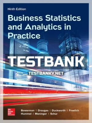 Test Bank for Business Statistics and Analytics in Practice 9th Edition Bowerman ISBN 9781260187496