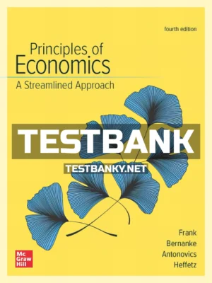 Test Bank for Principles of Economics Streamlined Approach 4th Edition Frank ISBN 9781260226393