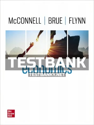 Test Bank for Economics 22nd Edition McConnell ISBN 9781260226775