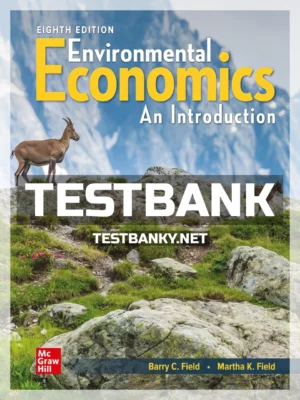 Test Bank for Environmental Economics 8th Edition Field ISBN 9781260243062