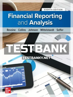 Test Bank for Financial Reporting and Analysis 8th Edition Revsine ISBN 9781260247848