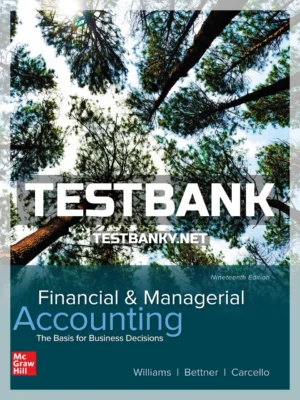 Test Bank for Financial and Managerial Accounting 19th Edition Williams ISBN 9781260247930