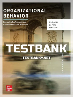 Test Bank for Organizational Behavior 7th Edition Colquitt ISBN 9781260261554
