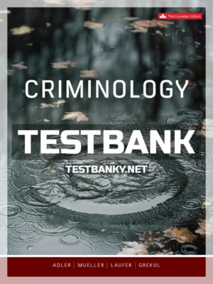 Test Bank for Criminology 3rd Canadian Edition Adler ISBN 9781260311150