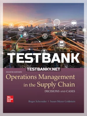 Test Bank for Operations Management In The Supply Chain 8th Edition Schroeder ISBN 9781260368109