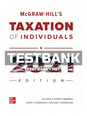 Test Bank for McGraw Hills Taxation of Individuals 2021 Edition 12th Edition Spilker ISBN 9781260432817