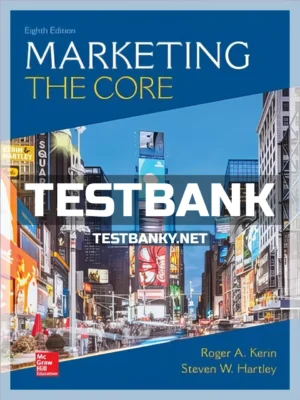 Test Bank for Marketing The Core 8th Edition Kerin ISBN 9781260711455