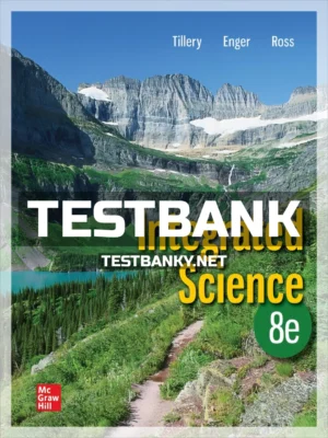 Test Bank for Integrated Science 8th Edition Tillery ISBN 9781260721485