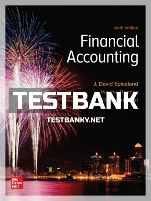 Test Bank for Financial Accounting 6th Edition Spiceland ISBN 9781260786521