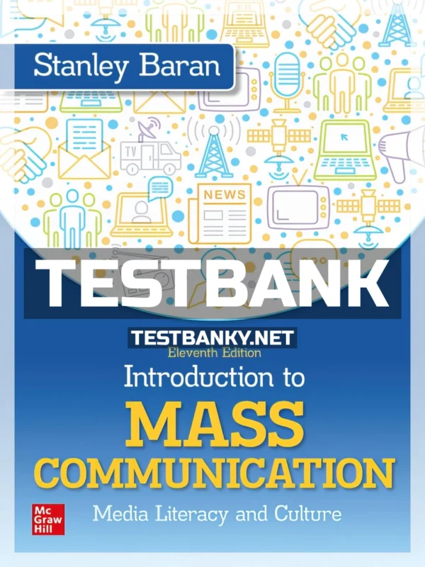 Test Bank for Introduction to Mass Communication 11th Edition Baran ISBN 9781260822861