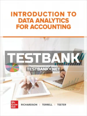 Test Bank for Introduction to Data Analytics for Accounting 1st Edition Richardson ISBN 9781264068319