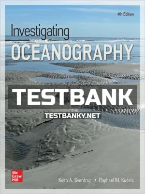 Test Bank for Investigating Oceanography 4th Edition Sverdrup ISBN 9781264091171