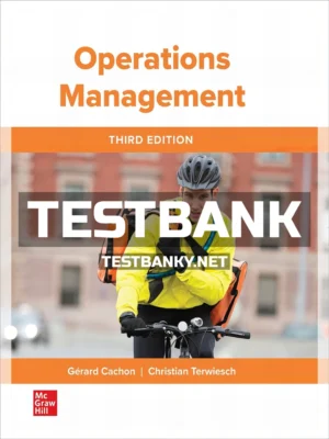 Test Bank for Operations Management 3rd Edition Cachon ISBN 9781264098361