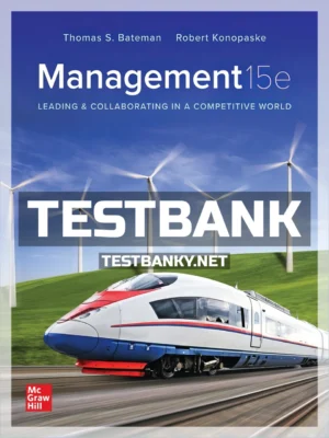 Test Bank for Management 15th Edition Bateman ISBN 9781264124367