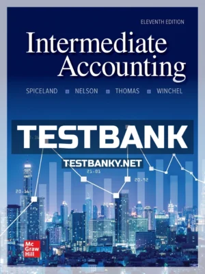 Test Bank for Intermediate Accounting 11th Edition Spiceland ISBN 9781264134526
