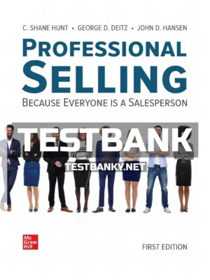 Test Bank for Professional Selling 1st Edition Hunt ISBN 9781264138593