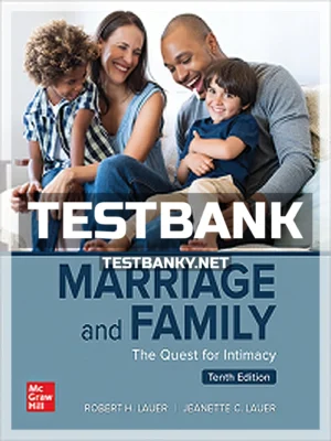 Test Bank for Marriage and Family 10th Edition Lauer ISBN 9781264300358