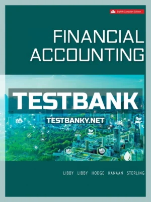 Test Bank for Financial Accounting 8th Canadian Edition Libby ISBN 9781264869671