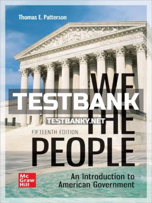 Test Bank for We The People 15th Edition Patterson ISBN 9781265026684