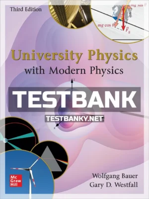 Test Bank for University Physics with Modern Physics 3rd Edition Bauer ISBN 9781266672620