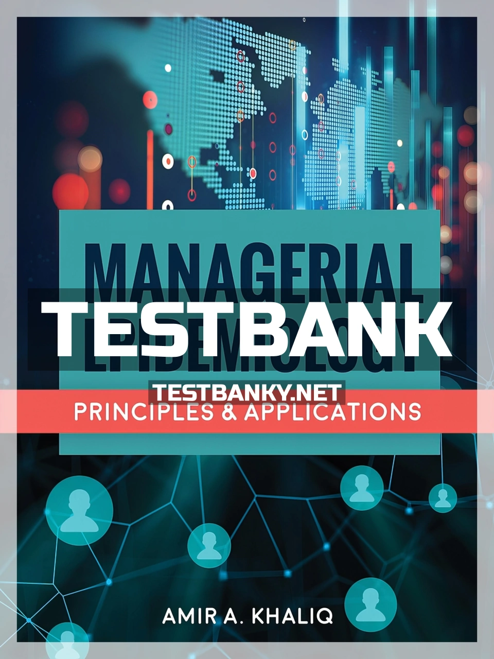9781284082173-TEST-BANK Test Bank for Managerial Epidemiology 1st Edition Khaliq ISBN 9781284082173