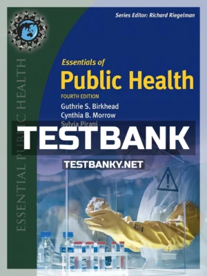 Test Bank for Essentials of Public Health 4th Edition Birkhead ISBN 9781284173253