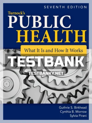Test Bank for Turnocks Public Health 7th Edition Birkhead ISBN 9781284181203