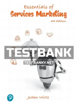 Test Bank for Essentials of Services Marketing 4th Edition Wirtz ISBN 9781292425191