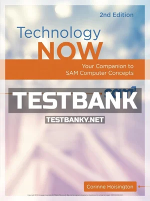 Test Bank for Technology Now Your Companion to SAM Computer Concepts 2nd Edition Hoisington ISBN 9781305670112