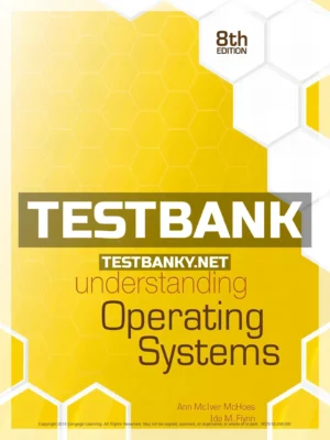 Test Bank for Understanding Operating Systems 8th Edition McHoes ISBN 9781305674257