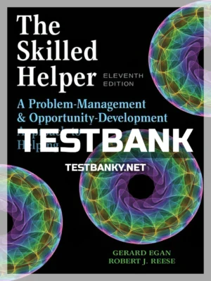 Test Bank for Skilled Helper 11th Edition Egan ISBN 9781305865716